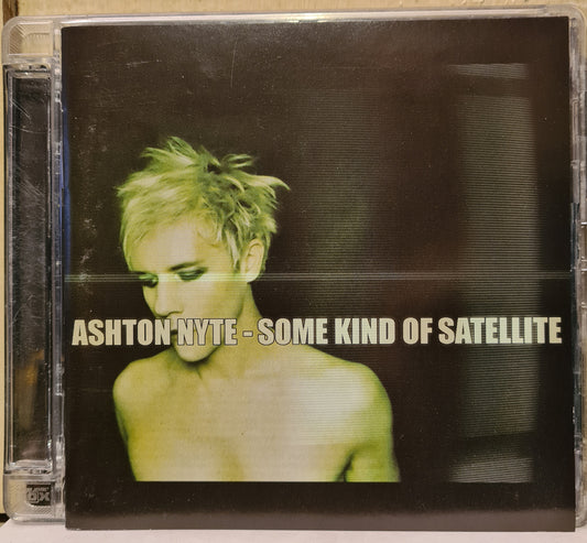 Ashton Nyte ~ Some Kind of Satellite (CD - RSA)