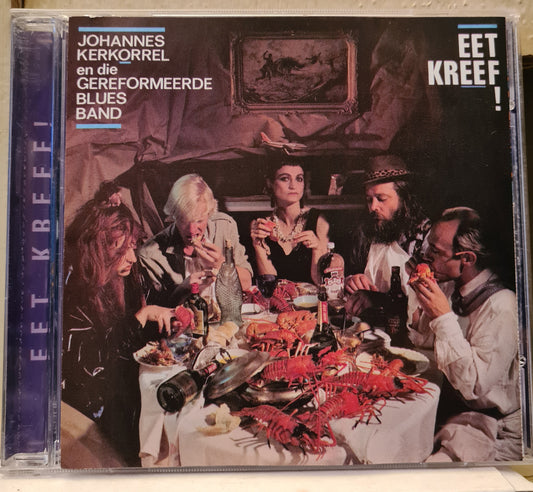 Johannes Kerkorrel en die Gereformeerde Blues Band ~ Eet Kreef! (CD)